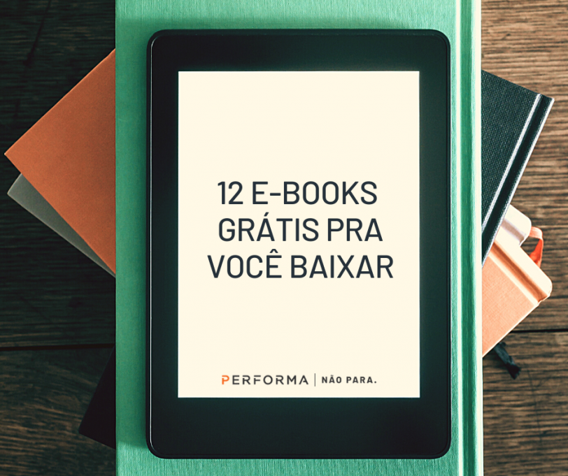 12 ebooks grátis para baixar e ler ainda hoje Performa Academia